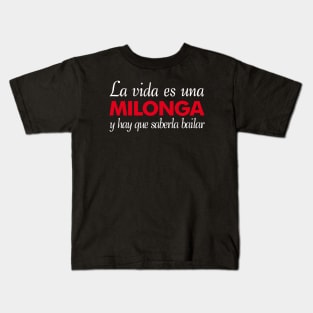 La vida es una Milonga Kids T-Shirt